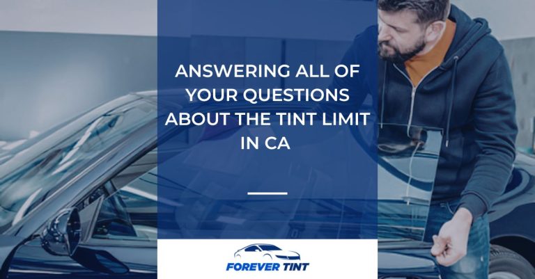 Answering All of Your Questions About the Tint Limit in CA 