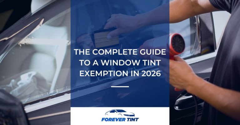 The Complete Guide to a Window Tint Exemption in 2026
